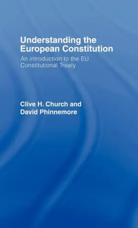 Church / Phinnemore |  Understanding the European Constitution | Buch |  Sack Fachmedien
