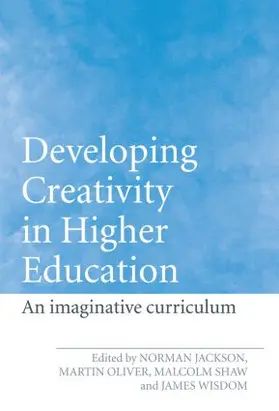 Jackson / Oliver / Shaw |  Developing Creativity in Higher Education | Buch |  Sack Fachmedien