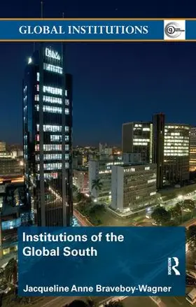 Braveboy-Wagner |  Institutions of the Global South | Buch |  Sack Fachmedien