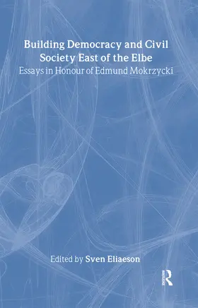 Eliaeson |  Building Democracy and Civil Society East of the Elbe | Buch |  Sack Fachmedien