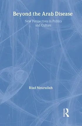 Nourallah |  Beyond the Arab Disease | Buch |  Sack Fachmedien