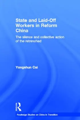 Cai |  State and Laid-Off Workers in Reform China | Buch |  Sack Fachmedien