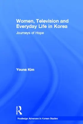 Kim |  Women, Television and Everyday Life in Korea | Buch |  Sack Fachmedien