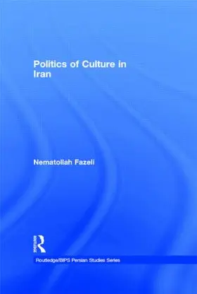 Fazeli |  Politics of Culture in Iran | Buch |  Sack Fachmedien