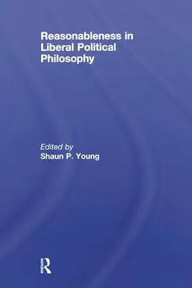 Young | Reasonableness in Liberal Political Philosophy | Buch | 978-0-415-37178-0 | www2.sack.de