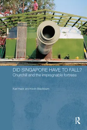 Blackburn / Hack | Did Singapore Have to Fall? | Buch | 978-0-415-37414-9 | sack.de