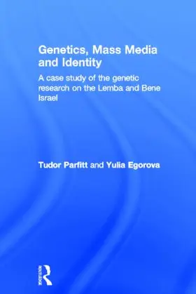 Parfitt / Egorova |  Genetics, Mass Media and Identity | Buch |  Sack Fachmedien