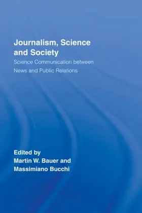 Bauer / Bucchi |  Journalism, Science and Society | Buch |  Sack Fachmedien