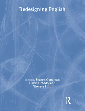 Goodman / Graddol / Lillis |  Redesigning English | Buch |  Sack Fachmedien