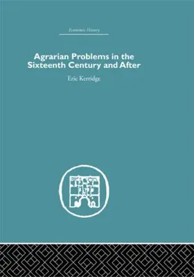 Kerridge |  Agrarian Problems in the Sixteenth Century and After | Buch |  Sack Fachmedien