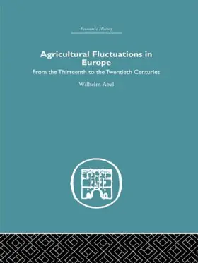 Abel |  Agricultural Fluctuations in Europe | Buch |  Sack Fachmedien