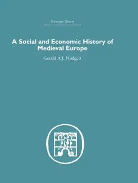 Hodgett |  A Social and Economic History of Medieval Europe | Buch |  Sack Fachmedien
