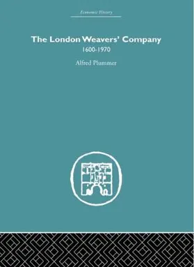 Plummer |  The London Weaver's Company 1600 - 1970 | Buch |  Sack Fachmedien