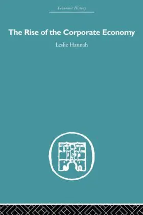 Hannah |  The Rise of the Corporate Economy | Buch |  Sack Fachmedien