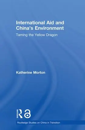 Morton |  International Aid and China's Environment | Buch |  Sack Fachmedien