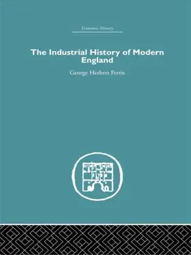 Perris |  The Industrial History of Modern England | Buch |  Sack Fachmedien