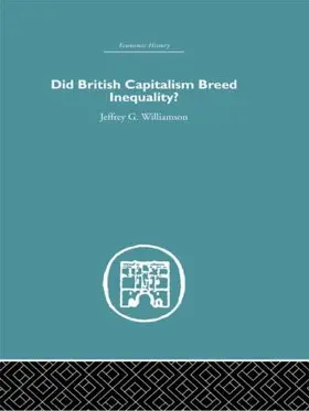 Williamson |  Did British Capitalism Breed Inequality? | Buch |  Sack Fachmedien