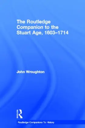 Wroughton |  The Routledge Companion to the Stuart Age, 1603-1714 | Buch |  Sack Fachmedien