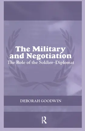 Goodwin |  The Military and Negotiation | Buch |  Sack Fachmedien