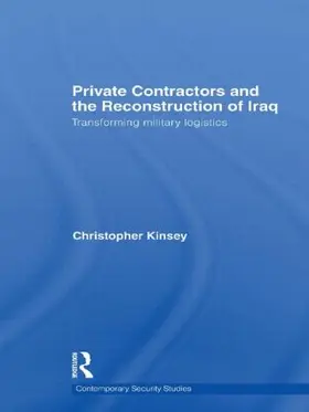 Kinsey |  Private Contractors and the Reconstruction of Iraq | Buch |  Sack Fachmedien