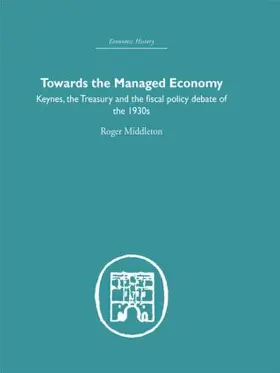 Middleton |  Towards the Managed Economy | Buch |  Sack Fachmedien