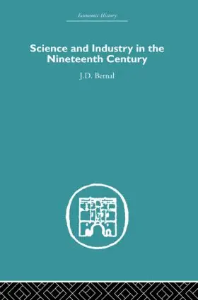 Bernal |  Science and Industry in the Nineteenth Century | Buch |  Sack Fachmedien