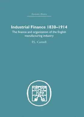 Cottrell |  Industrial Finance, 1830-1914 | Buch |  Sack Fachmedien