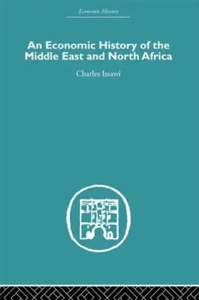 Issawi |  An Economic History of the Middle East and North Africa | Buch |  Sack Fachmedien