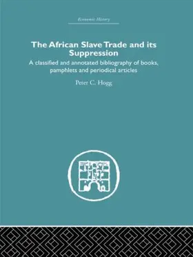 Hogg | African Slave Trade and Its Suppression | Buch | 978-0-415-38144-4 | www2.sack.de
