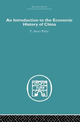 Kirby |  Introduction to the Economic History of China | Buch |  Sack Fachmedien