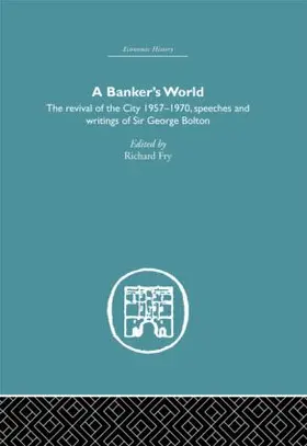 Fry | Banker's World | Buch | 978-0-415-38204-5 | www2.sack.de