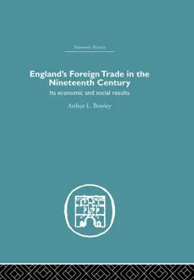 Bowley |  England's Foreign Trade in the Nineteenth Century | Buch |  Sack Fachmedien