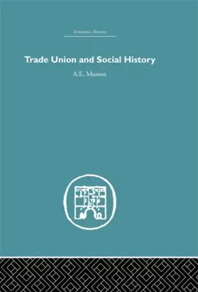Musson |  Trade Union and Social History | Buch |  Sack Fachmedien