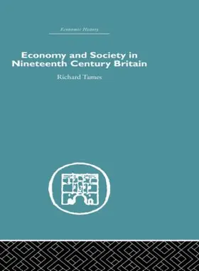 Tames |  Economy and Society in 19th Century Britain | Buch |  Sack Fachmedien