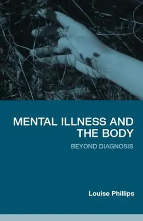 Phillips |  Mental Illness and the Body | Buch |  Sack Fachmedien
