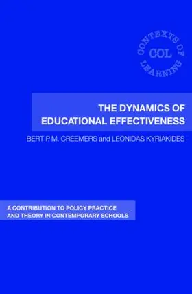 Creemers / Kyriakides |  The Dynamics of Educational Effectiveness | Buch |  Sack Fachmedien