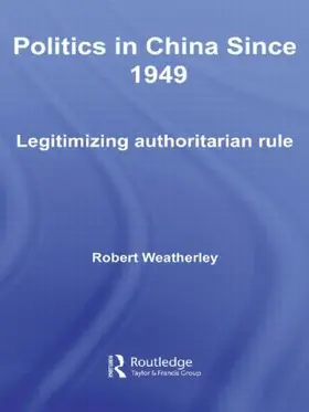 Weatherley |  Politics in China since 1949 | Buch |  Sack Fachmedien