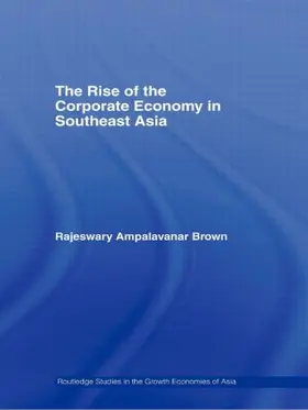 Brown |  The Rise of the Corporate Economy in Southeast Asia | Buch |  Sack Fachmedien