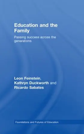 Feinstein / Duckworth / Sabates |  Education and the Family | Buch |  Sack Fachmedien