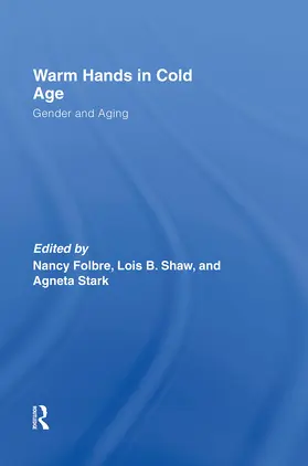 Folbre / Shaw / Stark |  Warm Hands in Cold Age | Buch |  Sack Fachmedien