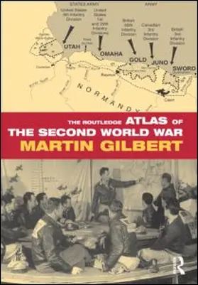 Gilbert | The Routledge Atlas of the Second World War | Buch | 978-0-415-39709-4 | sack.de