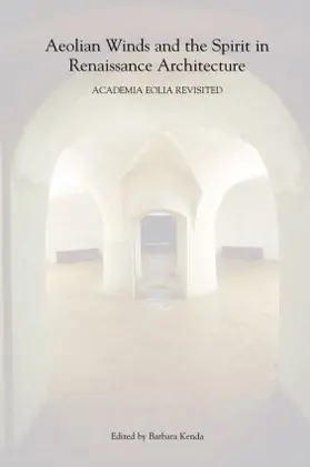 Kenda |  Aeolian Winds and the Spirit in Renaissance Architecture | Buch |  Sack Fachmedien