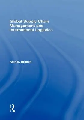 Branch |  Global Supply Chain Management and International Logistics | Buch |  Sack Fachmedien