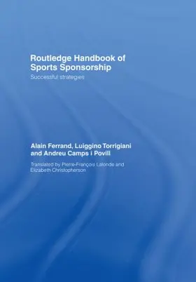 Ferrand / Torrigiani / Camps i Povill |  Routledge Handbook of Sports Sponsorship | Buch |  Sack Fachmedien