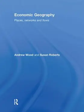 Wood / Roberts |  Economic Geography | Buch |  Sack Fachmedien