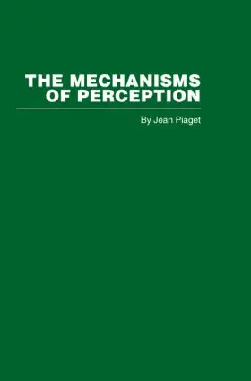 Piaget |  The Mechanisms of Perception | Buch |  Sack Fachmedien