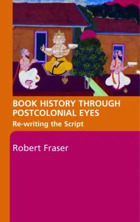 Fraser |  Book History Through Postcolonial Eyes | Buch |  Sack Fachmedien