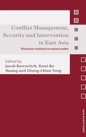 Bercovitch / Huang / Teng |  Conflict Management, Security and Intervention in East Asia | Buch |  Sack Fachmedien