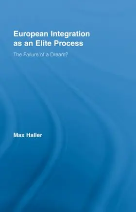 Haller |  European Integration as an Elite Process | Buch |  Sack Fachmedien