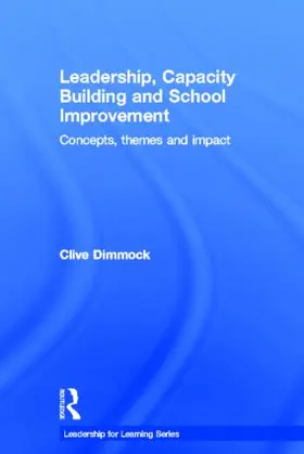Dimmock |  Leadership, Capacity Building and School Improvement | Buch |  Sack Fachmedien